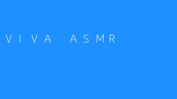 VIVA ASMR